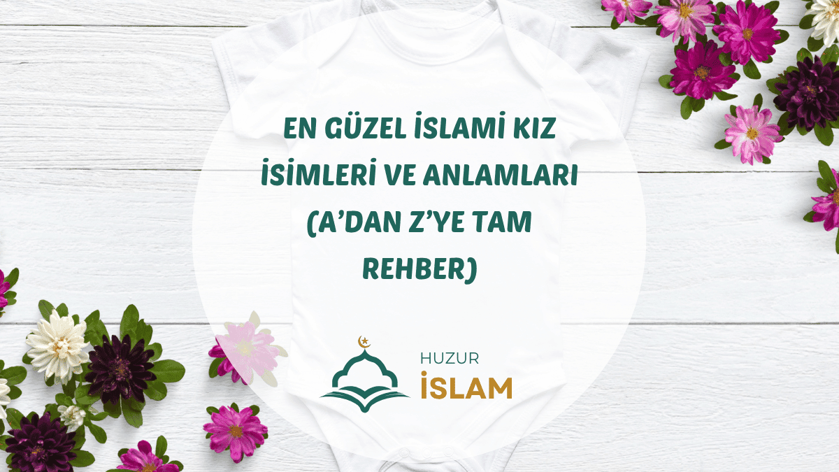 Kız çocukları için en güzel İslami isimlerin ve anlamlarının yer aldığı rehberin kapak görseli.